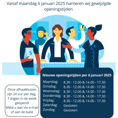 Let op: Blijvend aangepaste openingstijden per maandag 6 januari 2025