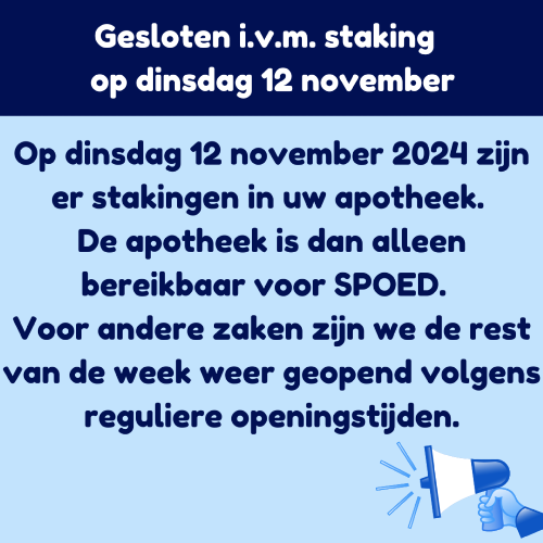 Landelijke staking dinsdag 12 november 2024: wij zijn dan gesloten, behalve voor medische spoedzorg